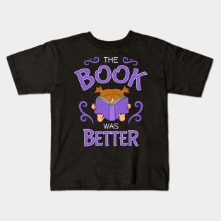 The book was better, cute girl brunette pigtails, purple Kids T-Shirt